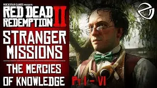 RDR2 - The Mercies Of Knowledge