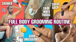FULL BODY GROOMING ROUTINE | Men's Shower Routine 2021 | Back Acne, Dark Inner Thighs | ANKIT TV
