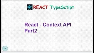 ReactJS - Tutorial - 28 - Context API Part2