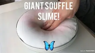GIANT SOUFFLE SLIME!!! *Satisfying!*