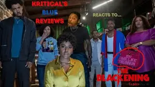 Kritical's Blue Reviews reacts to The Blackening Trailer