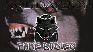 Xolidayboy - FAKE BODIES [Вся твоя банда легенда Кавабанга]