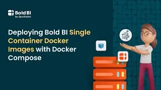 Deploying Bold BI® Single-Container Docker Images with Docker Compose