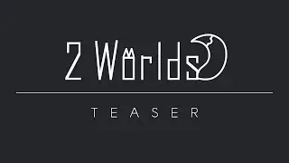 2 Worlds: Game Teaser..?