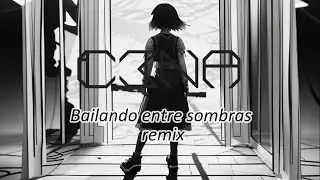 C3NA - Bailando entre sombras (remix)