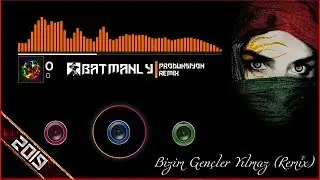 Bizim Gençler Yılmaz (Remix)