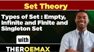 Types of Set: Empty, Infinite and Infinite and Singleton Set