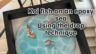Koi Fish on an Epoxy Surface Using the Drop Technique