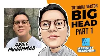 Tutorial Cara Membuat Vector BIG HEAD di Affinity Designer | Part 1