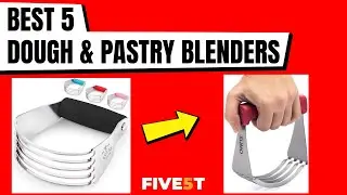 Best 5 Dough & Pastry Blenders 2021