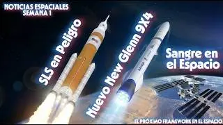 Space News Week 1: SLS, New New Glenn, Blood in Space, PLD and much more