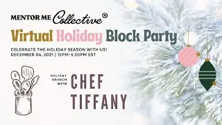 Holiday Brunch with Chef Tiffany (Holiday Block Party 2021)