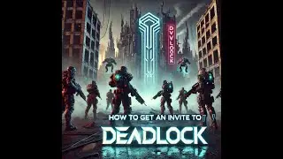 Как получить инвайт в игру Deadlock