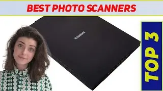 Top 3 Best  Photo Scanners in 2022?