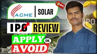 ACME Solar IPO Review: A Game Changer for Investors? | Investors Choice