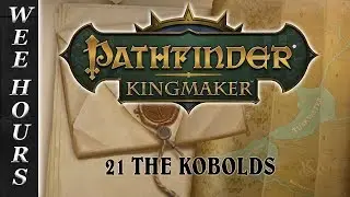 PATHFINDER KINGMAKER: 21 The Kobolds