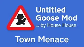 Friday Night Funkin' - Untitled Goose Mod: Town Menace