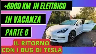 6000 km in elettrico Parte 6 , Si torna indietro spediti ma l'Auto impazzisce!