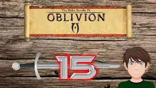 The Elder Scrolls IV: Oblivion 15th Anniversary Miniseries - Episode 1