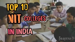 Top 10 Best NITs in India | Awesome  Dream Colleges 🥰