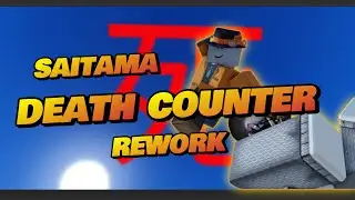 Saitama Death Counter REWORK | The Strongest Battlegrounds 🔥
