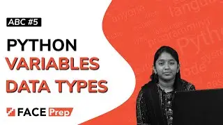 Variables in Python | Data Types in Python | #5 ABC Python Tutorial for Beginners