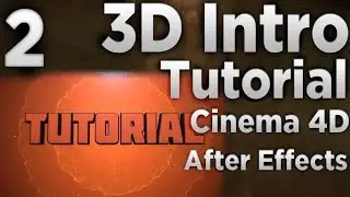 3D Intro tutorial in After Effects & Cinema 4D Pt. 2/2