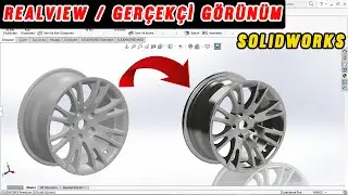SOLIDWORKS GERÇEKÇİ GÖRÜNÜM AKTİF ETME ll REALVIEW
