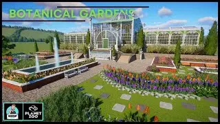 Planet Zoo Botanical Gardens - Mini Tour/Look Around | Workshop Showcase |