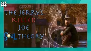 The Jerry's Took Joe To The Great Beyond - Soul Theory