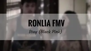 RonLia FMV- Stay (Black Pink)