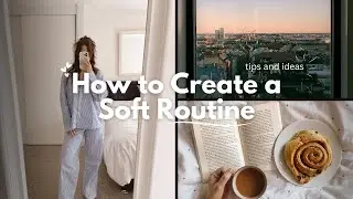 Tips to Reduce Stress and Embrace a Soft Life in Your Daily Routine ✨