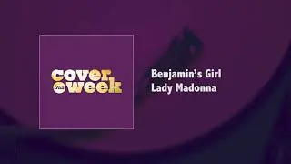 Benjamin's Girl - Lady Madonna