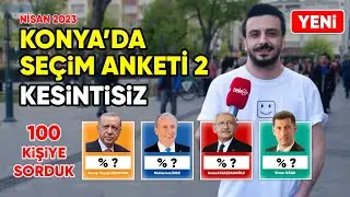 YENİ - KONYA SEÇİM ANKETİ 2 - KESİNTİSİZ - 100 KİŞİYE SORDUK #konya #seçim