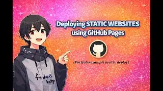 Vtuber Teaches How To Deploy STATIC WEBSITES Using GitHub Pages