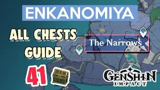 ALL CHESTS IN ENKANOMIYA | The Narrows | COMPLETE GUIDE #2