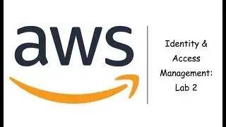AWS IAM - Video 3