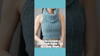 How to Crochet a Cowl Neck Halter Top in 4 Easy Steps #crochet #crochettutorial #crochetpattern