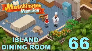 Matchington Mansion Walkthrough Gameplay - Island Dining Room - Part 66