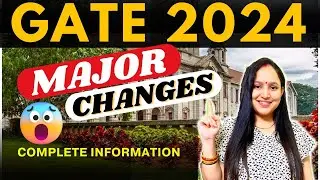 MAJOR CHANGES FOR GATE 2024 | IISc BANGALORE | COMPLETE INFORMATION