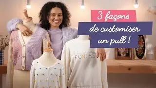 Tuto : 3 façons de customiser votre pull !