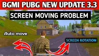 3.3 update screen moving problem /bgmi pubg screen shaking/ how to fix screen moving problem