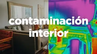 El aire de tu casa también puede estar contaminado
