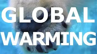 The Basics of Global Warming: How it Works, Why it is Bad, How to Stop it.