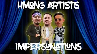 Hmong Artists Impersonations