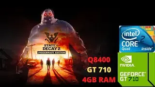 State of Decay 2 - Juggernaut Edition - Teste em PC Fraco /Core 2 Quad Q8400/GT 710 2GB DDR3/4GB RAM