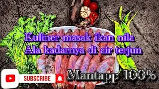 REVIEW KITA KULINER IKAN NILA DI BAWAH AIR TERJUN TOP MARKOTOP