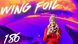 Wingfoil Progression 186 - The Redemption
