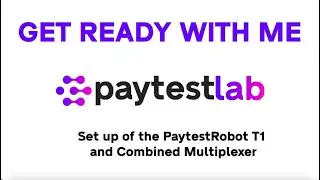 Get Ready with Me - Set-Up of the PaytestRobot T1 and Multiplexer