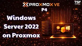 Proxmox - P4 How To Install Windows Server 2022 on Proxmox VE (Step By Step GUI)